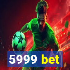 5999 bet